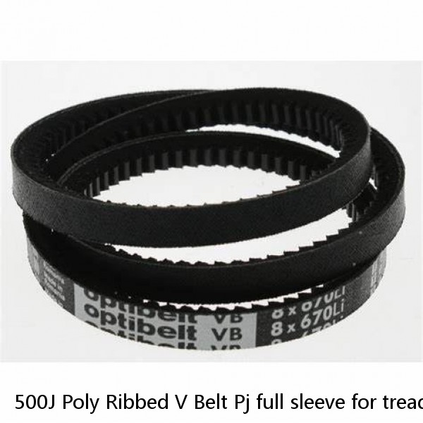 500J Poly Ribbed V Belt Pj full sleeve for treadmill